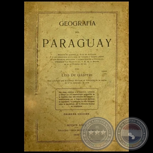 GEOGRAFÍA DEL PARAGUAY - PRIMERA EDICIÓN - Autor: LUIS DE GÁSPERI - Año 1920
